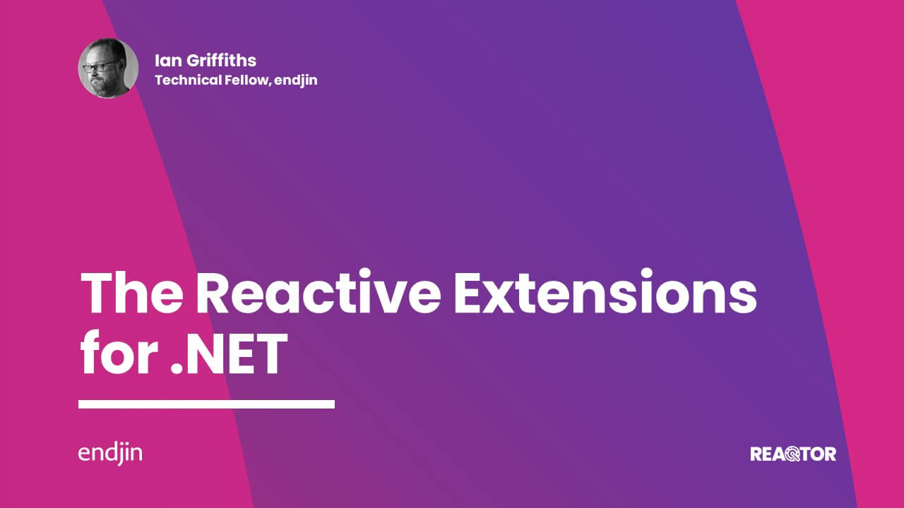 Reactive Extensions for .NET