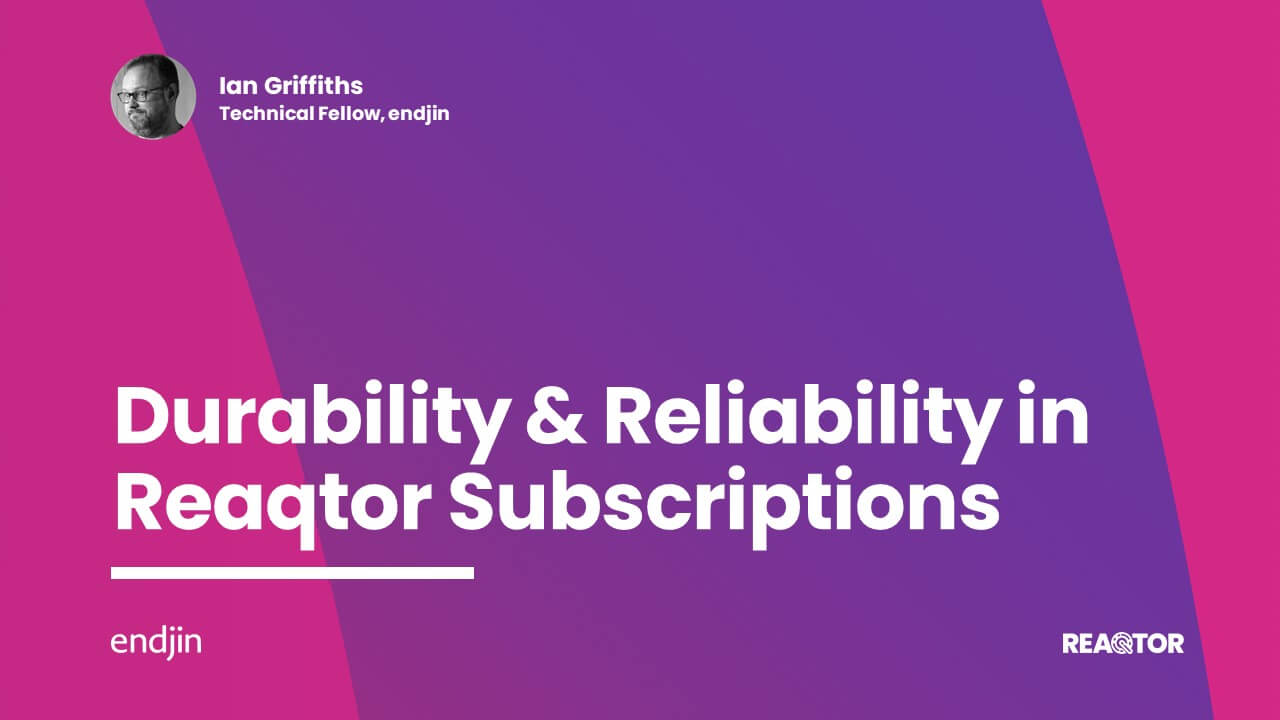 Durability and Reliability in Reaqtor Subscriptions